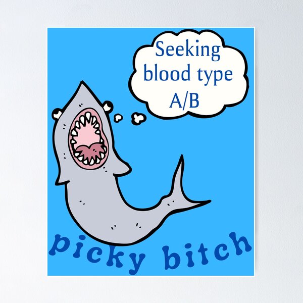 Item preview, Funny Shark Picky About Blood Types designed and sold by StormyMuse.