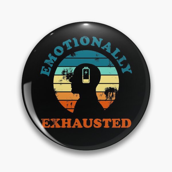 Item preview, Emotionally Exhausted designed and sold by Mclickster.