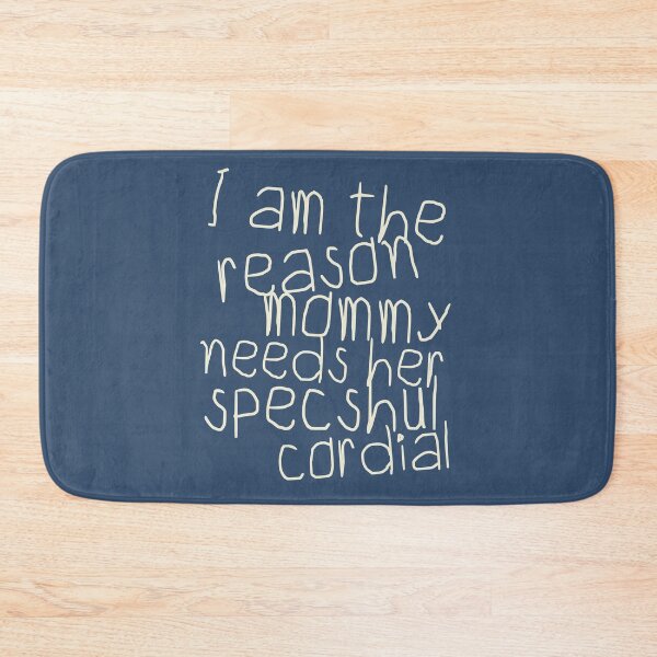 Item preview, I Am The Reason Mommy Needs Her Specshul Cordial designed and sold by HappySchnapper.