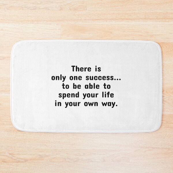 Item preview, There is only one success... to be able to spend your life in your own way. designed and sold by Optimus108.
