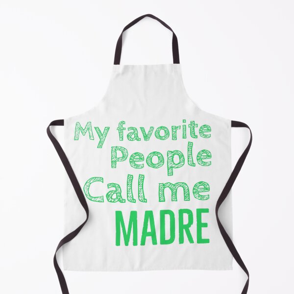 Item preview, My Favorite People Call Me Madre designed and sold by PCpallavi.