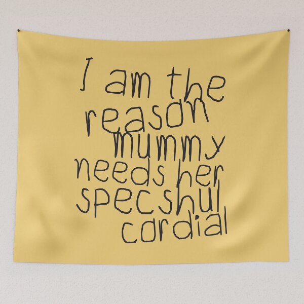 Item preview, I Am The Reason Mummy Needs Her Specshul Cordial designed and sold by HappySchnapper.