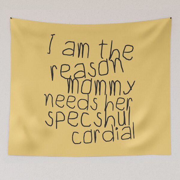 Item preview, I Am The Reason Mommy Needs Her Specshul Cordial designed and sold by HappySchnapper.