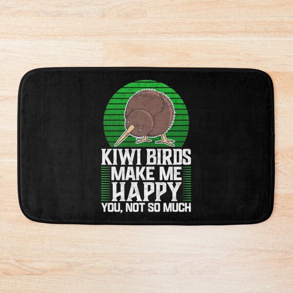 Item preview, Kiwi bird makes me happy snipe bouquet saying designed and sold by madgrfx.