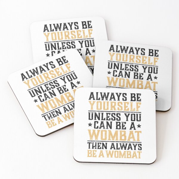 Item preview, Wombat always be yourself marsupial Australia saying designed and sold by madgrfx.