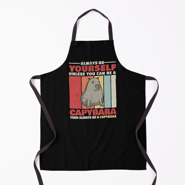 Item preview, Capybara always be yourself capybara saying designed and sold by madgrfx.