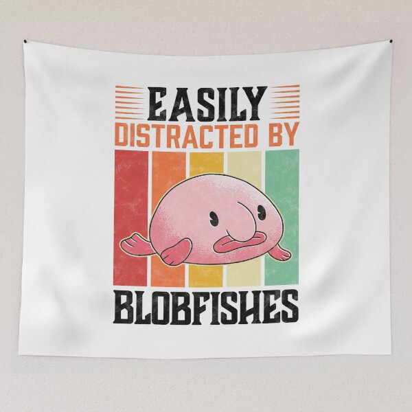 Item preview, Easily distracted by blobfish ugly fish humor designed and sold by madgrfx.