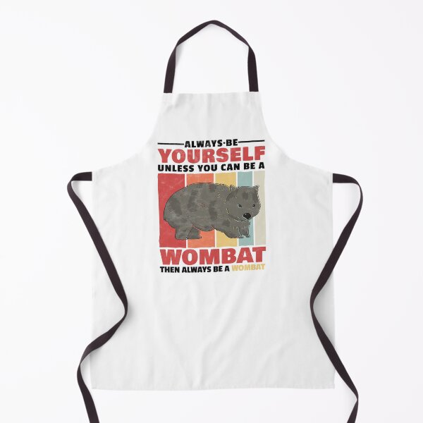 Item preview, Wombat always be yourself marsupial Australia saying designed and sold by madgrfx.