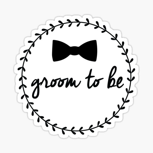 "Groom to Be" Sticker for Sale by SparksGraphics Redbubble