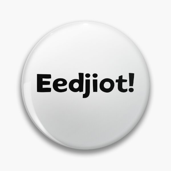 Item preview, Eedjiot! Filipino Accent Pinoy Humor designed and sold by UltraRare47.