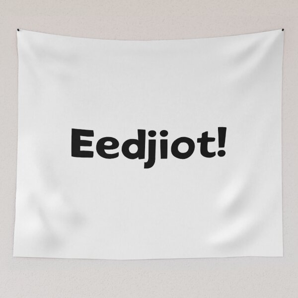 Item preview, Eedjiot! Filipino Accent Pinoy Humor designed and sold by UltraRare47.