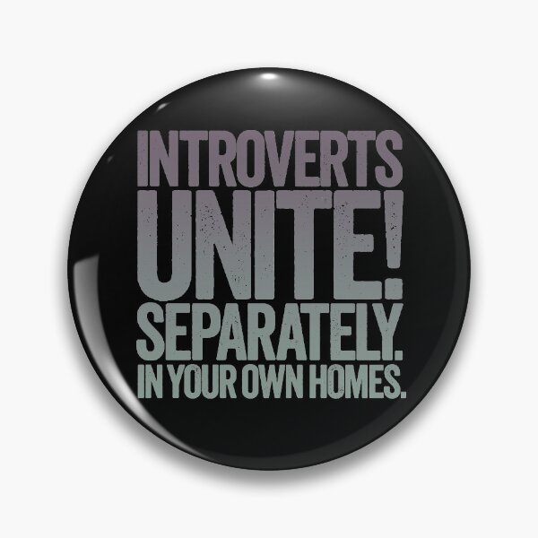 Item preview, Introverts unite!  v.9 designed and sold by x1brett.