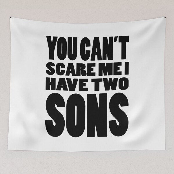 Aperçu de l'œuvre YOU CAN'T SCARE ME I HAVE TWO SONS | Fathers day typography créée et vendue par Cevil.