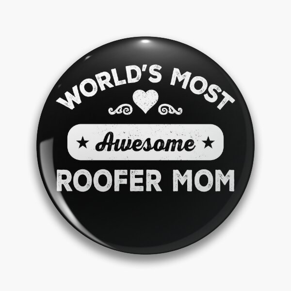 Item preview, World's most awesome roofer mom designed and sold by SidTastic .