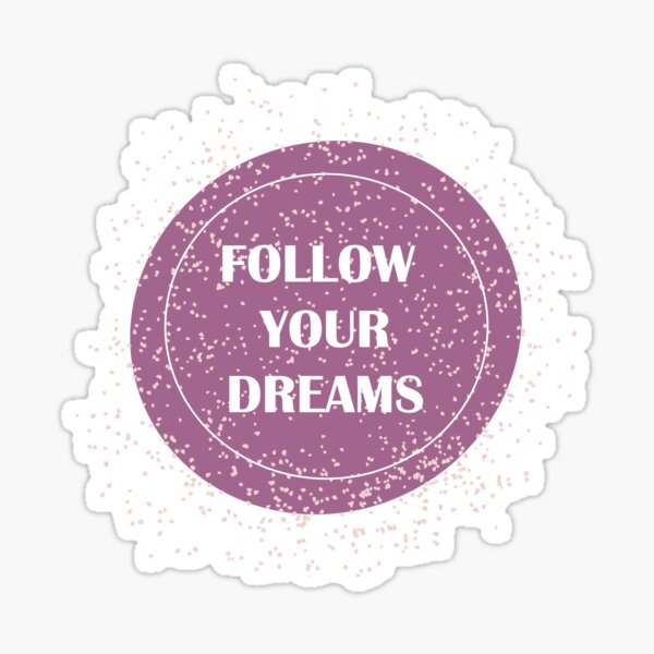 Item preview, Follow your dreams designed and sold by FrancescaNasta.