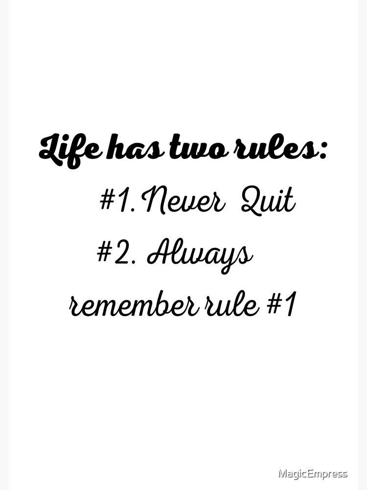 make-your-own-rules-but-never-quit-poster-for-sale-by-magicempress