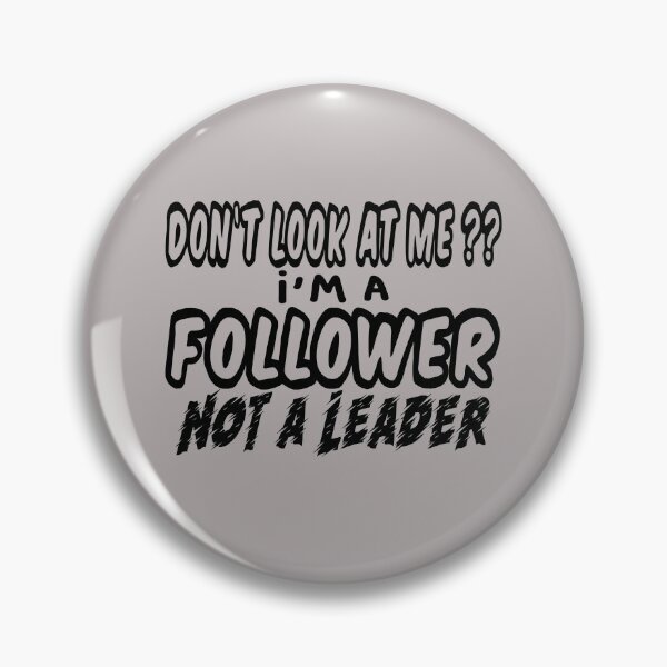 Item preview, Follower not a Leader designed and sold by DarinskiMarvel.