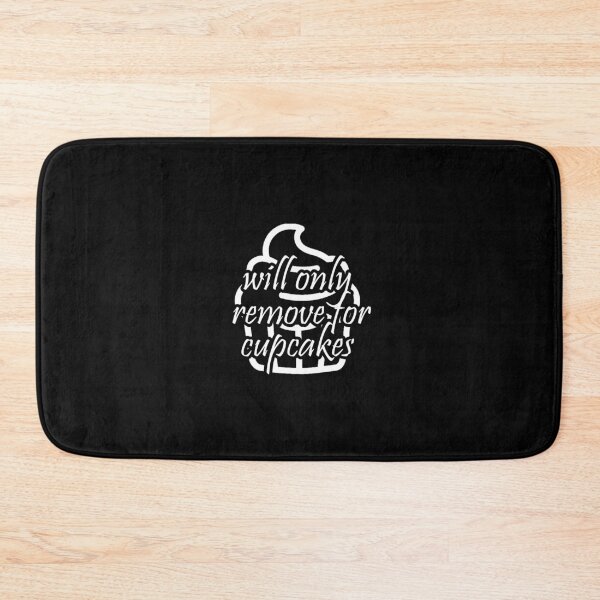 Item preview, Will Only Remove For Cupcakes gift for Cupcakes lover for food lover designed and sold by Ayoub Saidi.