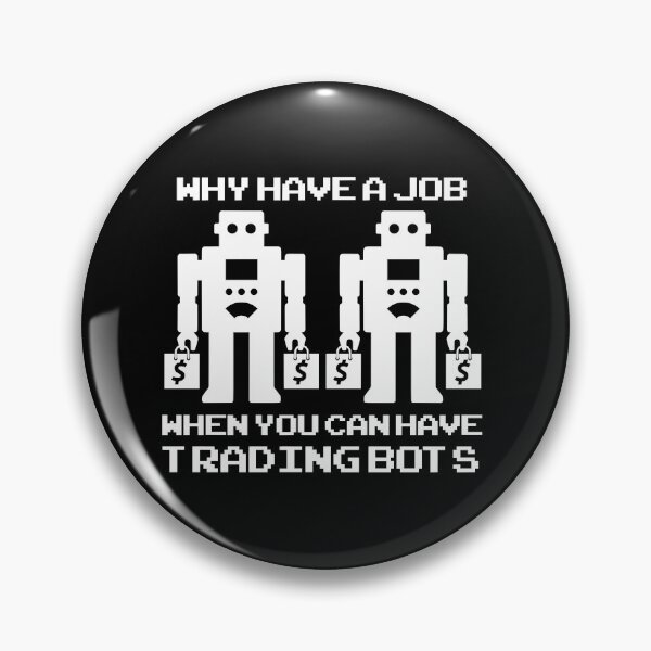 Item preview, Funny Trading Bots Crypto Trader Bot designed and sold by JackCurtis1991.