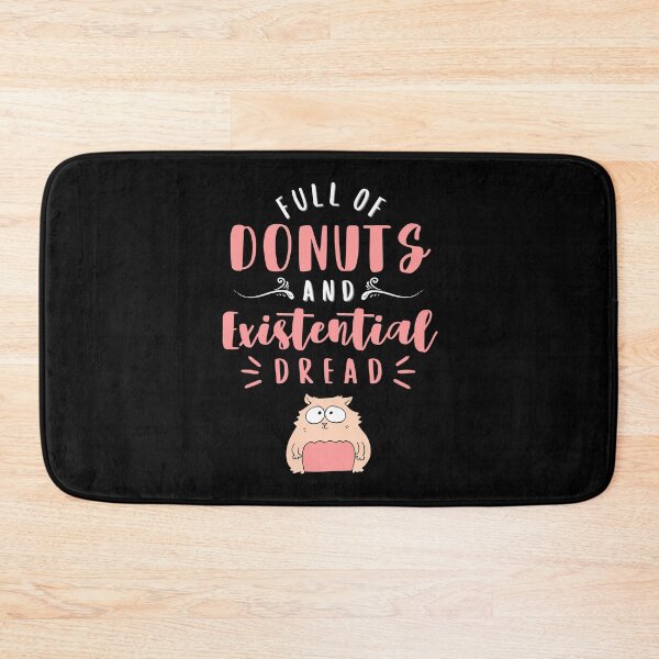 Item preview, Full Of Donuts and Existential Dread, Funny Quote for Cat and Donut Lovers designed and sold by ladylaughprints.