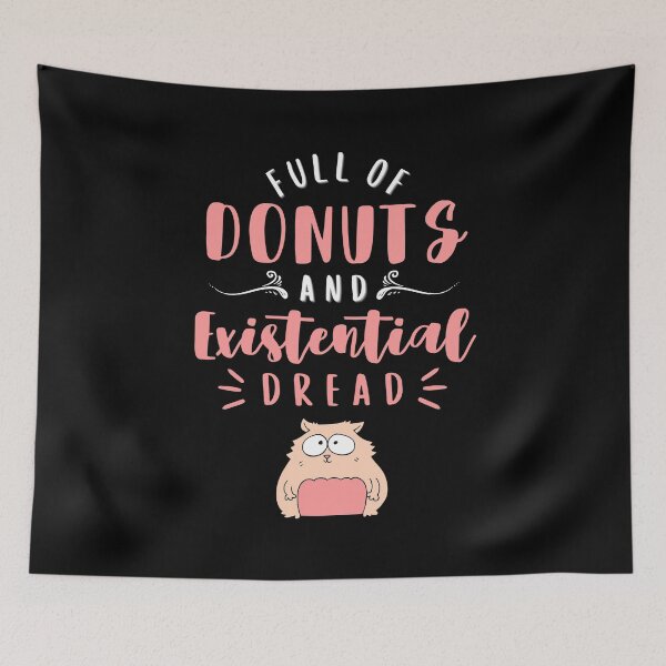 Item preview, Full Of Donuts and Existential Dread, Funny Quote for Cat and Donut Lovers designed and sold by ladylaughprints.