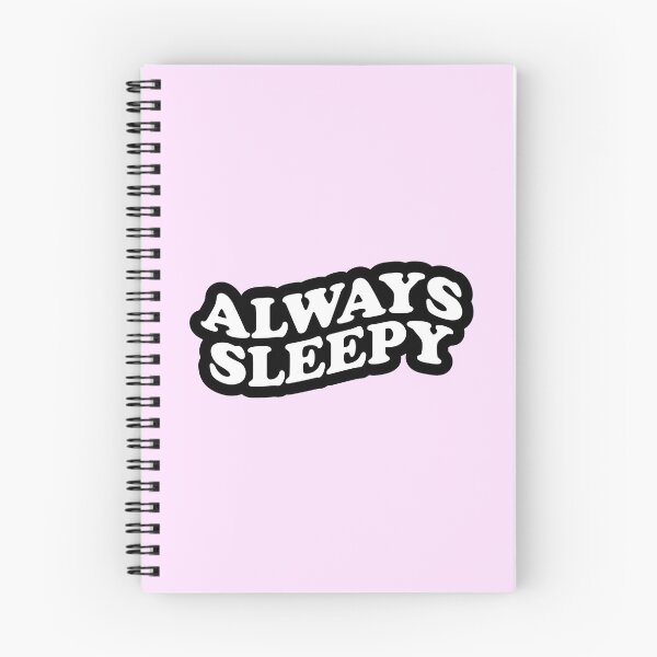 Item preview, Always Sleepy designed and sold by artistkalpesh.