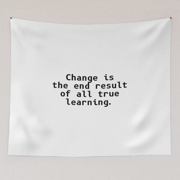 Item preview, Change is the end result of all true learning. designed and sold by Optimus108.