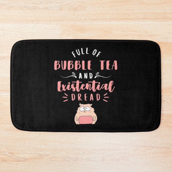 Item preview, Full Of Bubble Tea and Existential Dread, Funny Quote for Bubble Tea Lovers designed and sold by ladylaughprints.
