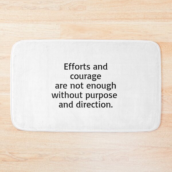 Item preview, Efforts and courage are not enough without purpose and direction. designed and sold by Optimus108.