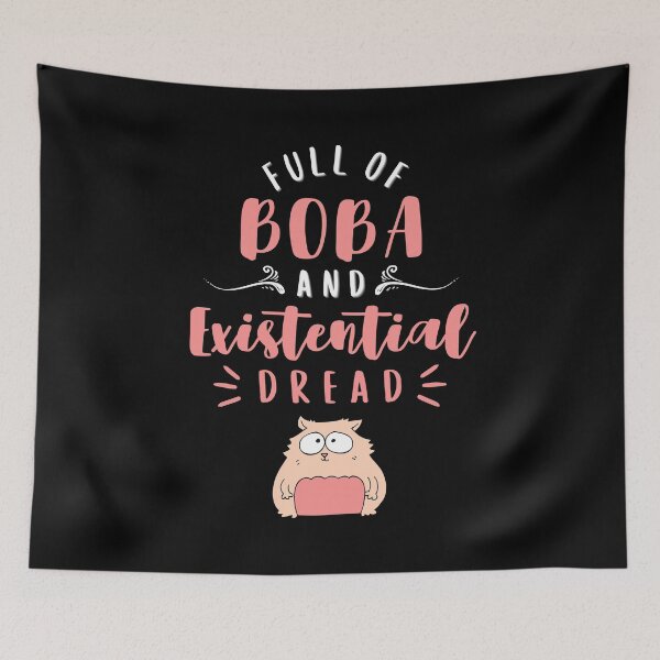 Item preview, Full Of Boba and Existential Dread, Funny Quote for Boba Lovers designed and sold by ladylaughprints.