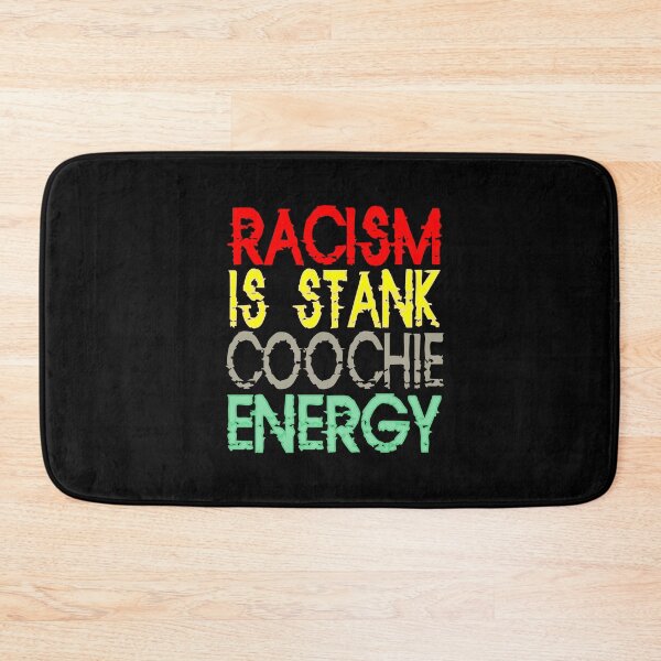 Item preview,  Racism is stank coochie energy T-Shirt designed and sold by Dibes94.