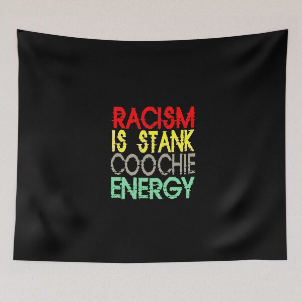 Item preview,  Racism is stank coochie energy T-Shirt designed and sold by Dibes94.