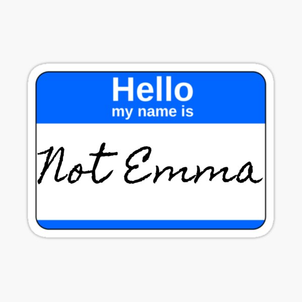 Not Emma Name tag Design Sticker