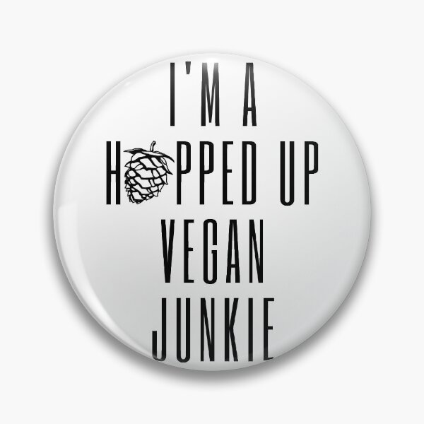 Item preview, I'm A Hopped Up Vegan Junkie Black designed and sold by Ebayson74.