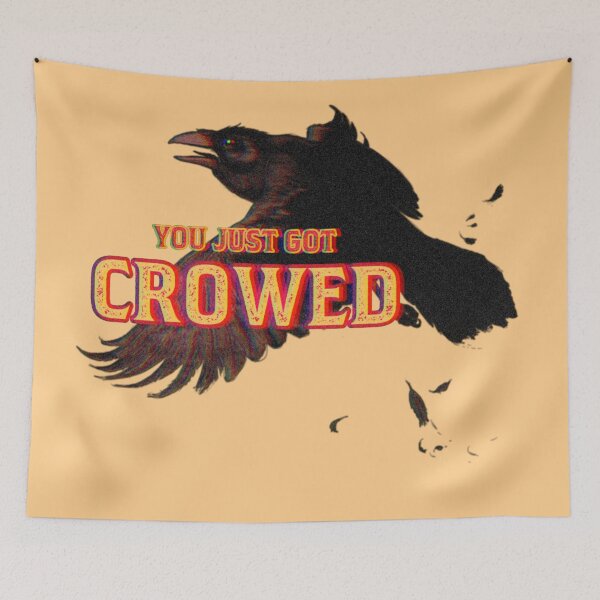 Item preview, You Just Got CROWED designed and sold by Dude 4U.