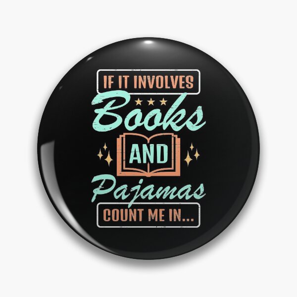 Item preview, If It Involves Books And Pajamas Count Me In Bookaholic Read Bed Sleep Nerds Bookmarks Librarian Library Reader designed and sold by shirti.