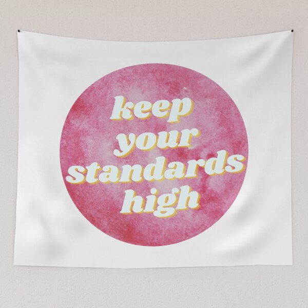 Item preview, Keep Your Standards High designed and sold by wilder-mind.