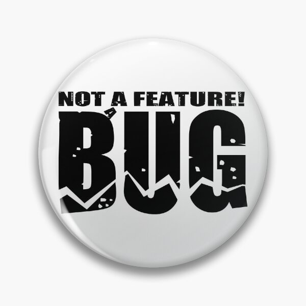Artikelvorschau, Kein Feature, ein Bug – schwarz entworfen und verkauft von reIntegration.