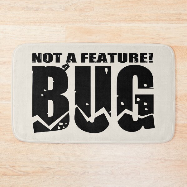 Item preview, Not a feature, a bug - black designed and sold by reIntegration.