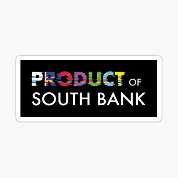 Product of South Bank 2021 - Dark Sticker