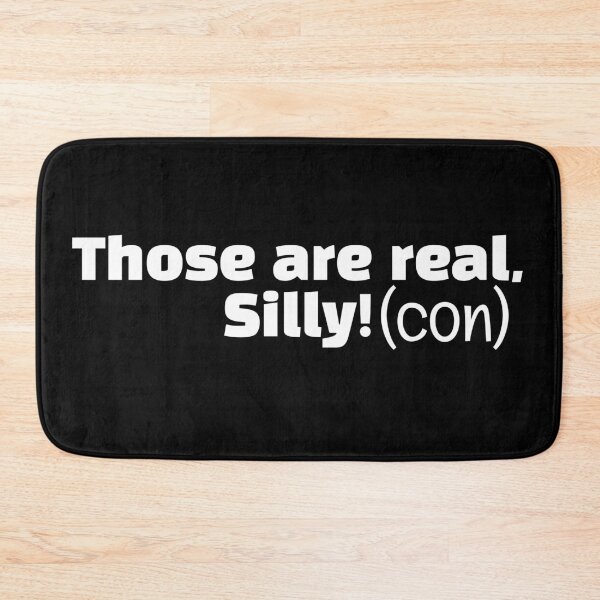 Item preview, Those are real, Silly! (con) designed and sold by HorizonDesignz.