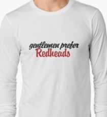 Gentlemen prefer redheads Long Sleeve T-Shirt