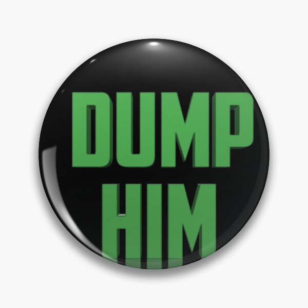 Item preview, Copy of Dump him -trending designed and sold by Luna-shop16.