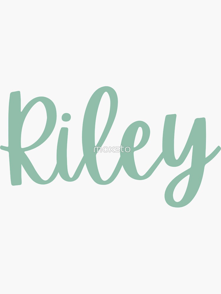 Riley Name  Sticker for Sale by ashleymanheim