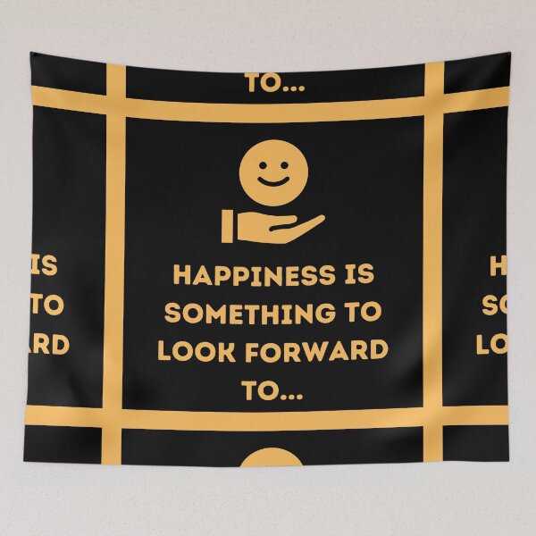 Item preview, Happiness is something to look forward to... designed and sold by HappinessWorld.