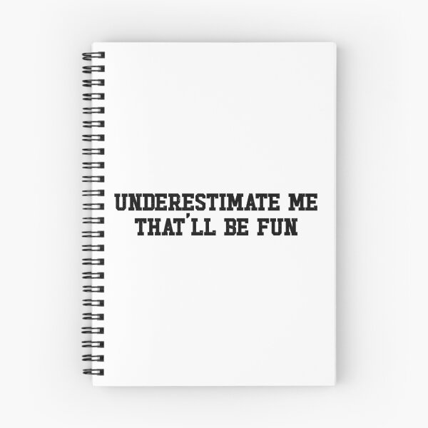 Item preview, Underestimate Me That'll Be Fun designed and sold by ZoollGraphics.