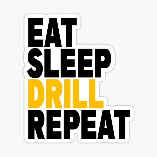 Item preview, Eat. Sleep. Drill. Repeat. Driller Design designed and sold by Teebubbleuk.