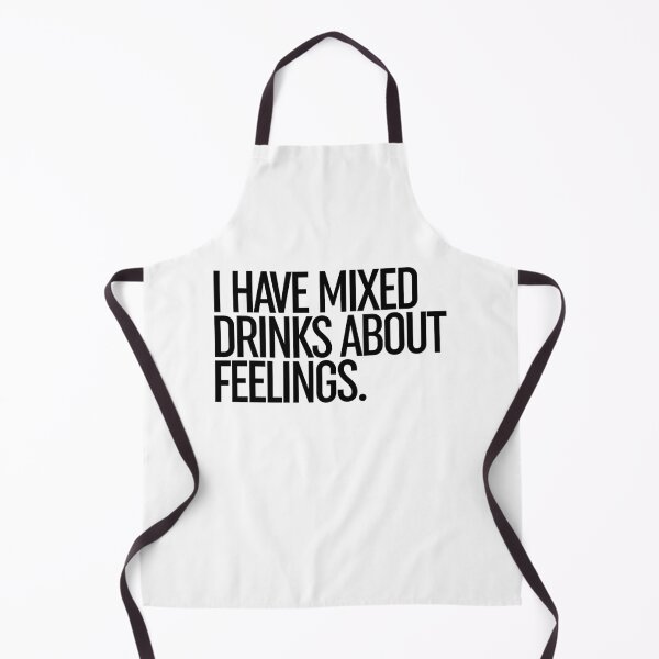 Item preview, I Have Mixed Drinks About Feelings designed and sold by ZoollGraphics.