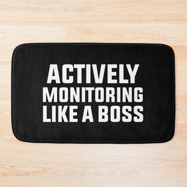 Item preview, Actively Monitoring Like a Boss designed and sold by BousboulaStorie.