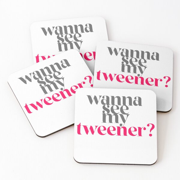 Item preview, Wanna see my tweener? designed and sold by Zulawskienne.